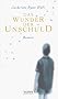 Das Wunder der Unschuld