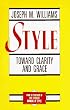 Style: Toward Clarity and Grace (Chicago Guides to Writing, Editing & Publishing)