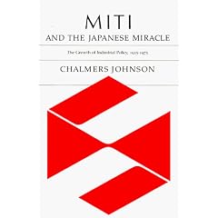 Miti and the Japanese Miracle: The Growth of Industrial Policy, 1925-1975