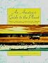 An Amateur's Guide to the Planet: Twelve Adventure Journeys and Lessons for the Contemporary United States