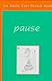 Pause: A Sketch Book