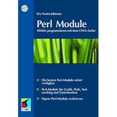 Perl Module. Effektiver programmieren mit dem CPAN- Archiv