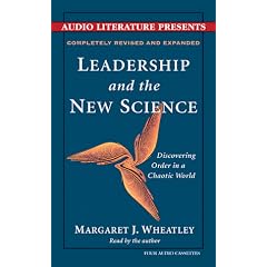 Leadership and the New Science: Discovering Order in a Chaotic World