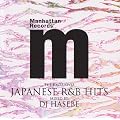 Manhattan Records�gThe Exclusives�hJapanese R&B Hits(Mixed by DJ HASEBE)