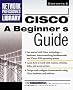Cisco: A Beginner's Guide (Network Professiional's Library)