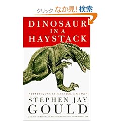 Dinosaur in a Haystack: Reflections in Natural History
