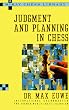 Judgment and Planning in Chess