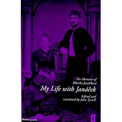 My Life With Janacek: The Memoirs of Zdenka Janackova