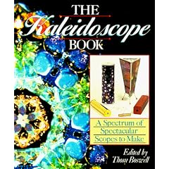 The Kaleidoscope Book: A Spectrum of Spectacular Scopes to Make
