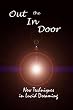 Out the in Door: New Techniques in Lucid Dreaming