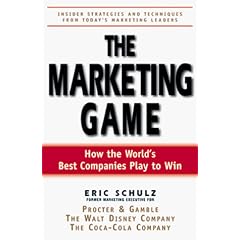 The Marketing Game: How the World's Best Companies Play to Win
