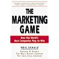 The Marketing Game: How the World's Best Companies Play to Win