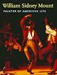 William Sidney Mount: Painter of American Life