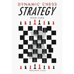Dynamic Chess Strategy (Pergamon Chess Books)