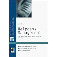 Helpdesk- Management. Vom Benutzerservice zum proaktiven Servicedesk