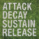 [Music] Attack Decay Sustain Release