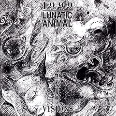 1999-LUNATIC ANIMAL