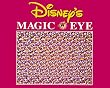 DISNEY'S MAGIC EYE