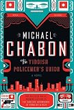 The Yiddish Policemen's Union: A Novel