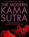 The Modern Kama Sutra: An Intimate Guide to the Secrets of Erotic Pleasure