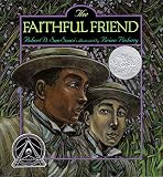 The Faithful Friend (Caldecott Honor Book)