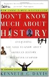Don't Know Much About History: Everything You Need to Know About American History but Never Learned (Don't Know Much About...)