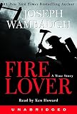 The Fire Lover: A True Story