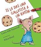 Si le Das una Galletita a un Raton