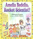 Amelia Bedelia, Rocket Scientist? (Amelia Bedelia)