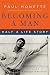 Paul Monette: Becoming a Man