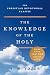 The Knowledge of the Holy