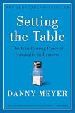 Setting the Table: The Transforming Power of Hospitality in Business