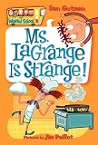 My Weird School #8: Ms. LaGrange Is Strange! (My Weird School)