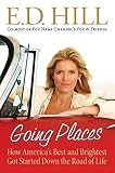 Going Places: How Americas Best and Brightest Got Started Down the Road of Life