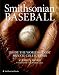 Smithsonian Baseball: Inside the World's Finest Private Collections by Stephen Wong