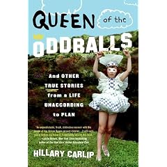 Queen of the Oddballs: And Other True Stories from a Life Unaccording to Plan
