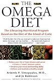 The Omega Diet: The Lifesaving Nutritional Program Based on the Diet of the Island of Crete