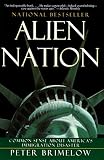 Alien Nation: Common Sense About America's Immigration Disaster