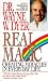 Real Magic: Creating Miracles in Everyday Life by Wayne W. Dyer