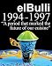 Ferran Adria: El Bulli 1994-1997