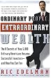 Ordinary People, Extraordinary Wealth