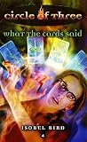 What the Cards Said (Circle of Three, Book 4)