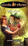 Circle of Three #7: Blue Moon (Circle of Three)