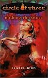 Making the Saint (Circle of Three)