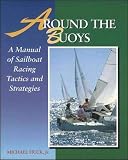 cover of Around the Buoys: A Manual of Sailboat Racing Tactics and Strategy