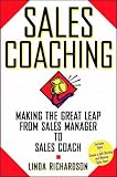 Sales Coaching: Making the Great Leap from Sales Manager to Sales Coach