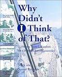 cover of Why Didn't  I Think of That? : 1,198 Tips from 222 Sailors on 120 Boats from 9 Countries