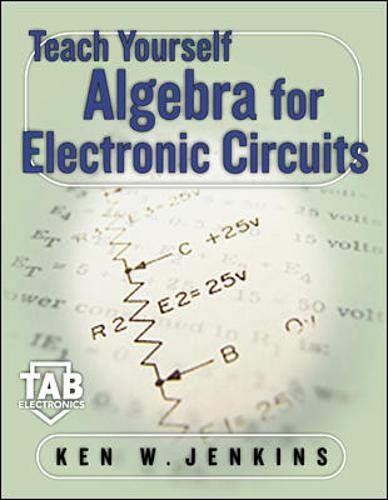 Teach Yourself Algebra Electronic Circuits