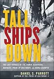 Tall Ships Down : The Last Voyages of the Pamir, Albatross, Marques, Pride of Baltimore, and Maria Asumpta