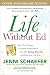 Life Without Ed: How One Woman Declared Independence from Her Eating Disorder and How You Can Too by Jenni Schaefer